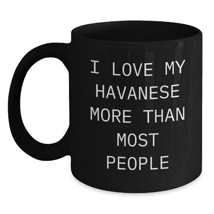 Havanese Dog Lovers Funny Coffee Mug Gifts from Friends Family for Birthday 'I Love My Havanese More Than Most People' - Main