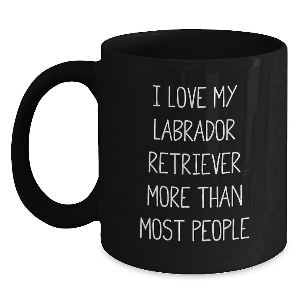 Labrador Retriever Dog Lovers Funny Gifts from Friends, Family, or Coworkers - I Love My Labrador Retriever More Than Most People - Birthday Unique Gifts for Labrador Retriever Dog Owners - Main