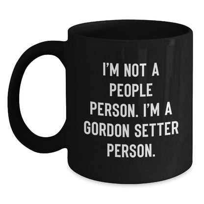Gordon Setter Dog Lovers Funny Birthday Unique Gifts from Friends, Coworkers, Family, for Men Women, 'I'm Not A People Person. I'm A Gordon Setter Person.' Black Coffee Mug - Main