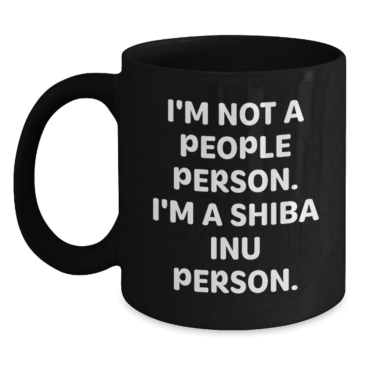 Shiba Inu Dog Lovers Funny Gifts from Family, Friends, or Coworkers for Shiba Inu Dog Enthusiasts, I'm Not A People Person. I'm A Shiba Inu Person. Birthday Unique Gifts - Main
