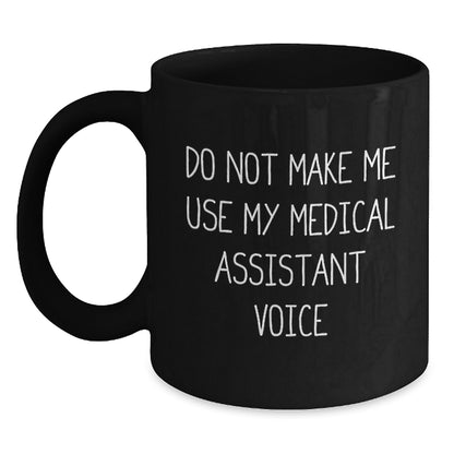 Funny Medical Assistant Black Coffee Mug Gifts from Women for Medical Assistant Graduation Unique Gifts - Main