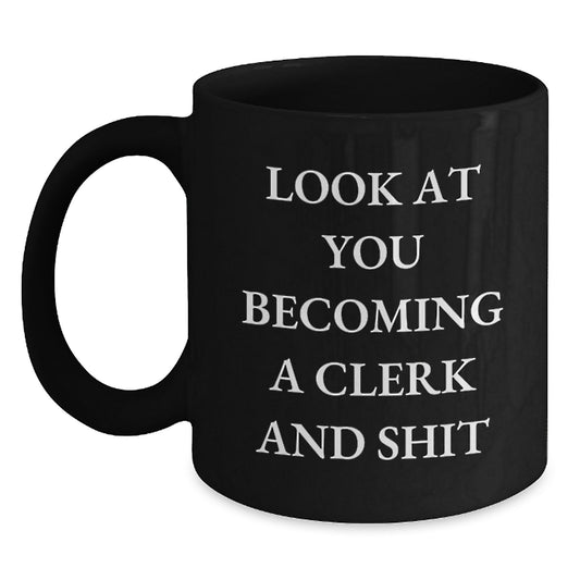 Clerk Humor Black Coffee Mug, Funny Quote Gifts from Men to Clerk Friends on Birthday, 11oz or 15oz Microwave Dishwasher Safe - Main