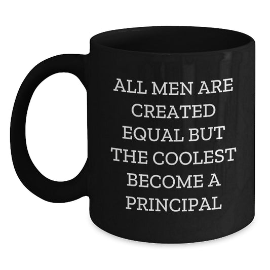Funny Principal Humor Black Coffee Mugs Gifts for Him from Friends, Coworkers, or Family - Graduation Unique Gifts - Main