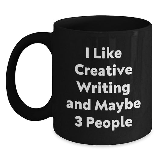 Creative Writing Inspirational Gifts from Friends to Family - Funny Quote - 11oz or 15oz Black Coffee Mug for Graduation - Main