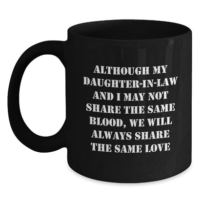 Funny Daughter-in-law Gifts from Men to Women, Cute Birthday Quote Black Coffee Mug, 11oz or 15oz Ceramic, Microwave and Dishwasher Safe - Main