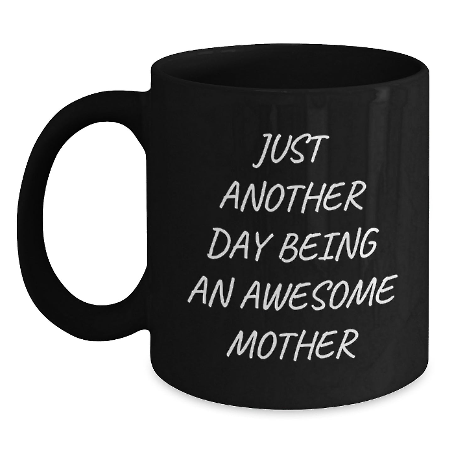 Funny Mother Gifts from Men, Women, Friends, Coworkers - Black Coffee Mug for Awesome Moms Just Another Day Being An Awesome Mother Graduation Unique Gifts for Mom - Main