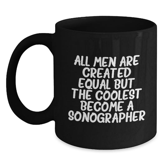 Sonographer Humor Gifts from Men to Graduating Sonographer, Funny Black Coffee Mug - Main