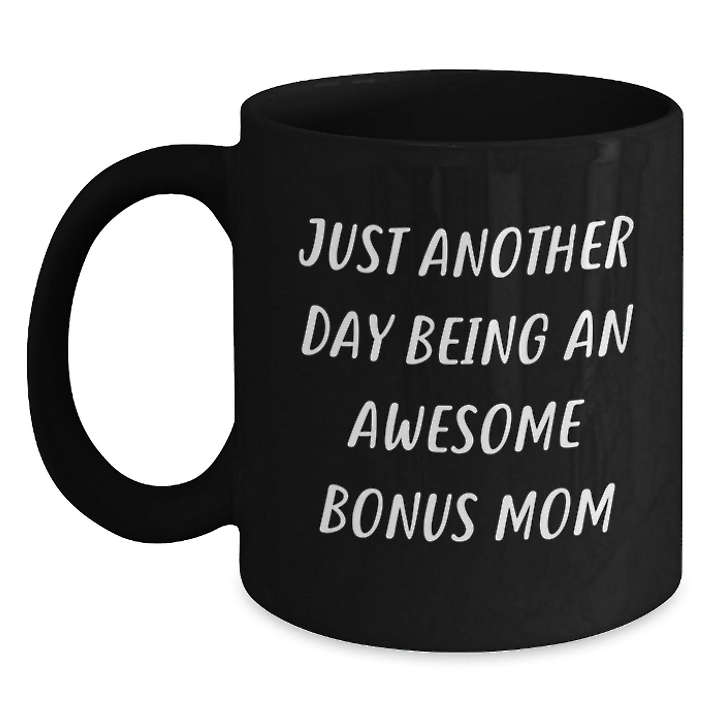 Funny Bonus Mom Gifts from Men for Women, Black Coffee Mug Just Another Day Being An Awesome Bonus Mom - Main