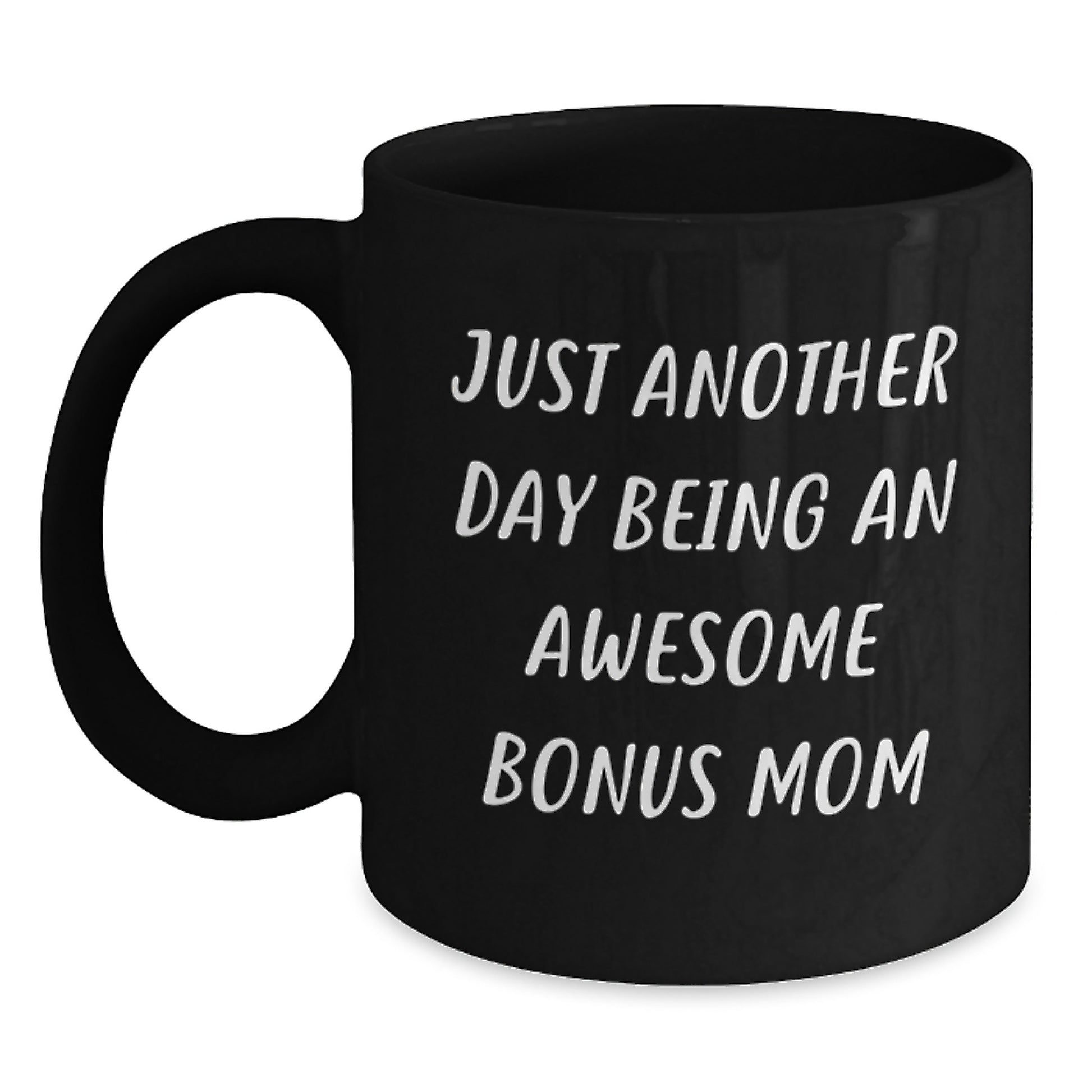 Funny Bonus Mom Gifts from Men for Women, Black Coffee Mug Just Another Day Being An Awesome Bonus Mom - Main