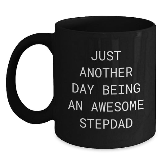 Awesome Stepdad Gift, Just Another Day Being An Awesome Stepdad, Funny Birthday Black Coffee Mug for Stepdad, Gifts for Stepdad from Family, Unique Birthday Unique Gifts for Stepdad - Main