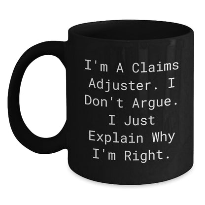 Funny Claims Adjuster Gifts from Friends, Christmas Unique Gifts for Men, Black Coffee Mug - 'I Don't Argue, I Just Explain' - Main