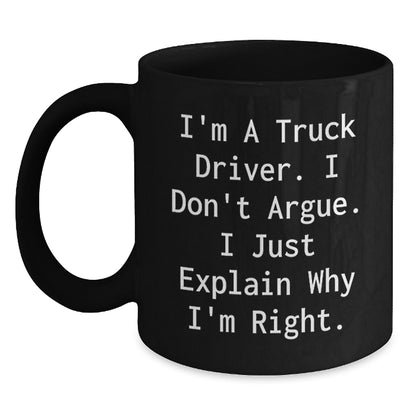 Truck Driver Funny Mugs, Unique Gifts for Him from Coworkers, Inspirational Quote Black Coffee Mug, Christmas Memorable Presents for Truckers - Main