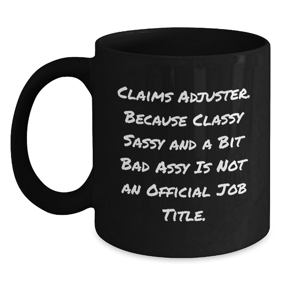 Christmas Unique Claims Adjuster Black Coffee Mugs Funny Quote Gifts for Claims Adjuster Gifts from Friends - Main