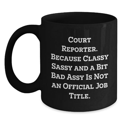 Funny Court Reporter Black Coffee Mugs For Friends Gifts from Men, Unique Christmas Unique Gifts for Court Reporter Women - Main