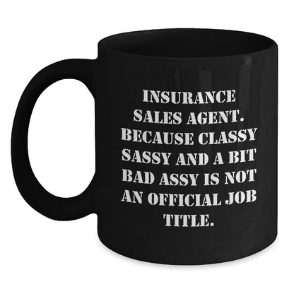 Funny Quote Insurance Sales Agent Christmas Unique Gifts, Black Ceramic Mug for Insurance Sales Agent, Gifts from Friends and Family - Main