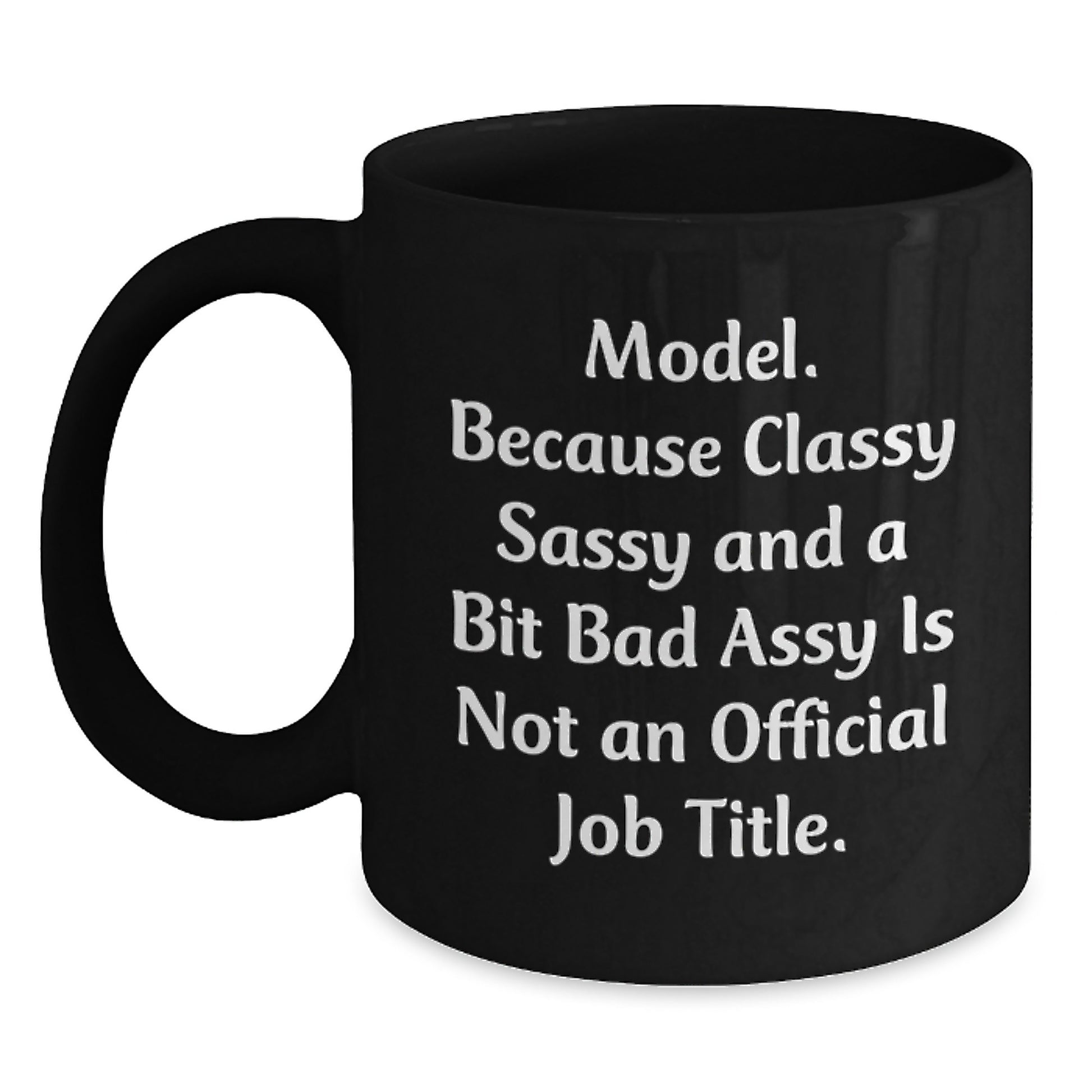 Model Gifts Funny Quote Black Coffee Mugs for Her, Friends, Coworkers, or Family from Model Lover - Unique Graduation Gift for Model - Main