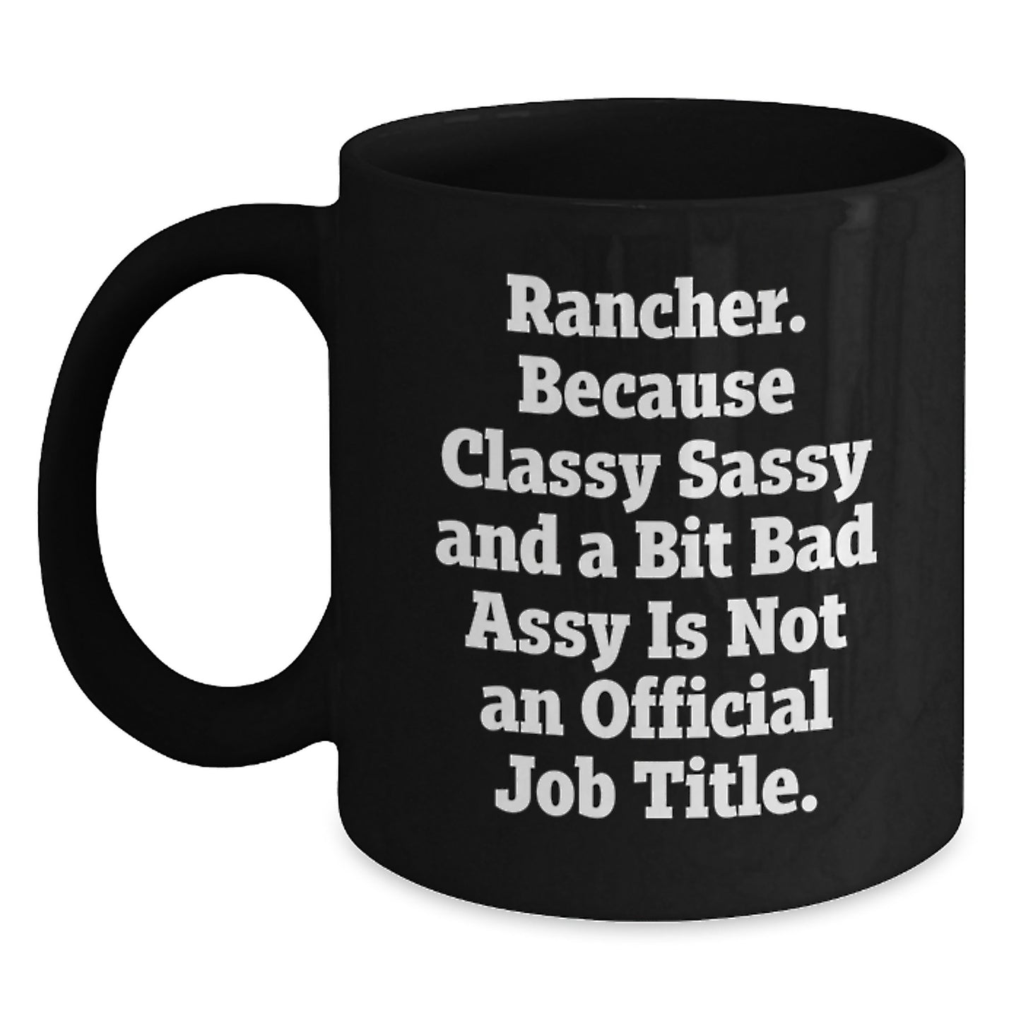 Funny Gifts for Rancher Friends - Classy Sassy Rancher Christmas Unique Gifts from Friends - Main