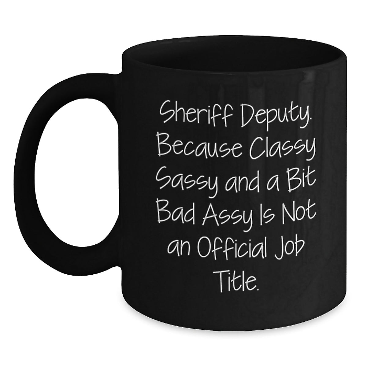 Funny Sheriff Deputy Gifts for Men, Black Coffee Mug with 'Sheriff Deputy' Quote, Ideal Gift from Friends, Unique Christmas Unique Gifts - Main