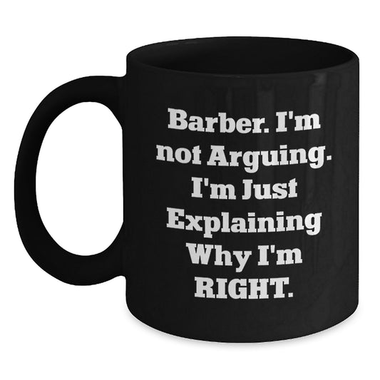Funny Barber Quotes Gifts from Friends and Family for Christmas Unique Black Coffee Mug - Main
