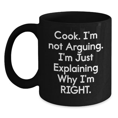 Funny Cook Gifts from Friends for Men - 'I'm Not Arguing, I'm Just Explaining Why I'm Right' Christmas Unique Mugs Black Coffee Mug 11oz 15oz - Main