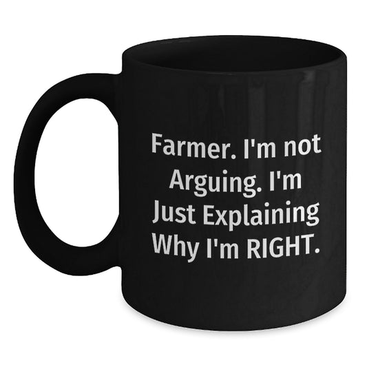 Funny Christmas Unique Gifts for Farmer, Unique Black Coffee Mug, I'm Explaining Why I'm Right. - Main