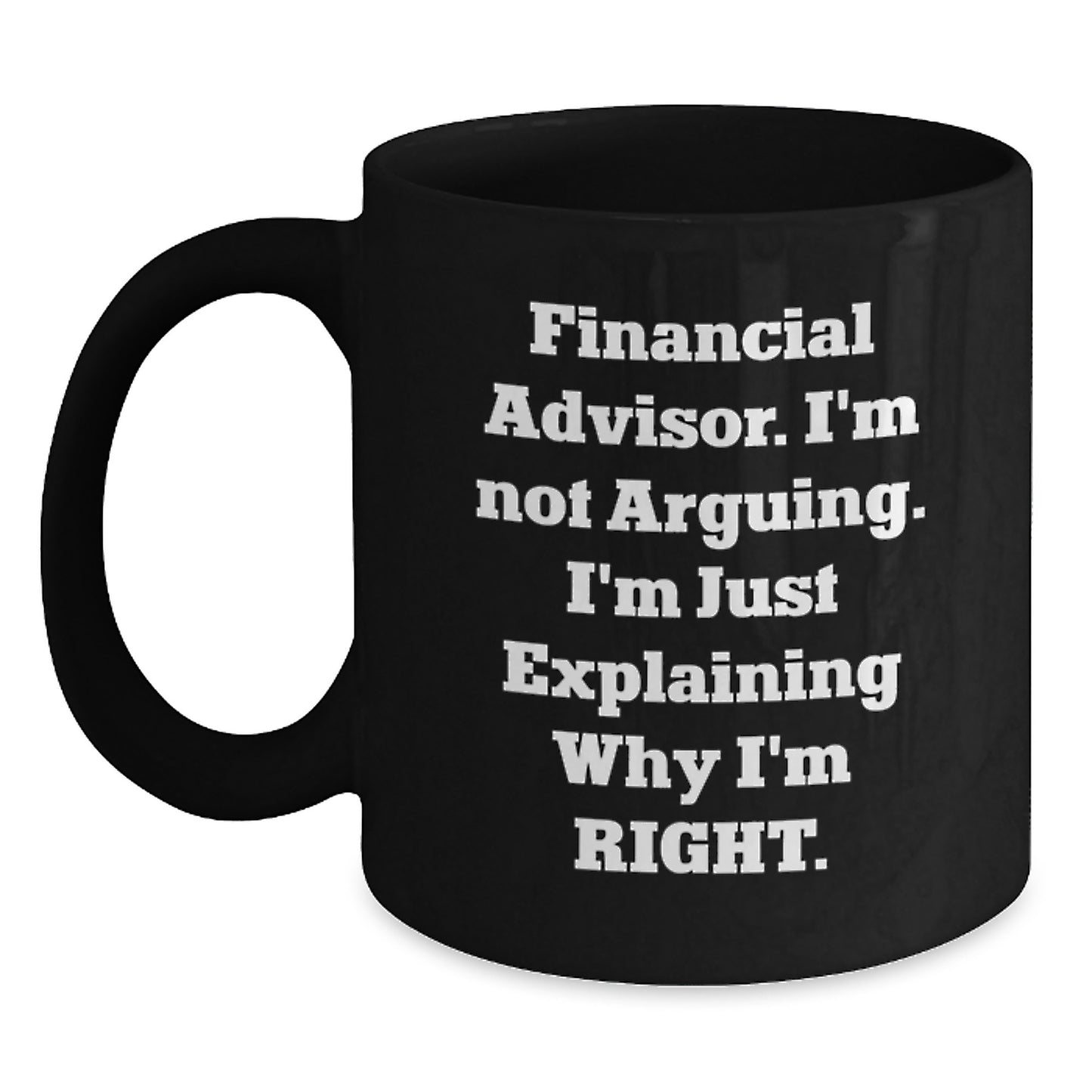 Funny Quirky Gifts from Family to Financial Advisor Christmas Unique Gifts Black Coffee Mug - Main