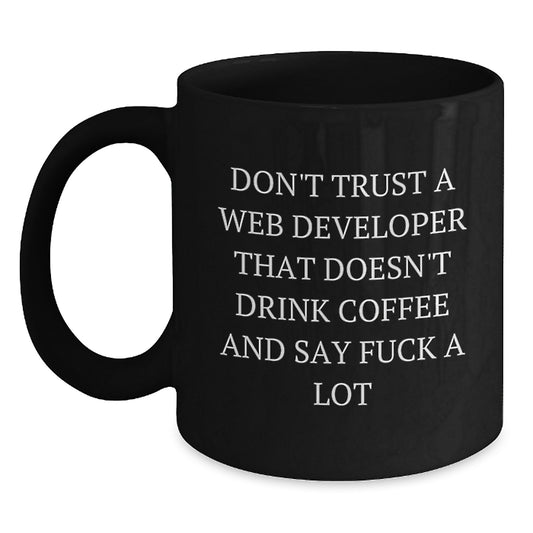 Funny Gift for Web Developers, Black Coffee Mugs, Birthday Unique Presents from Friends to Web Developers, Don't Trust a Web Developer - Main