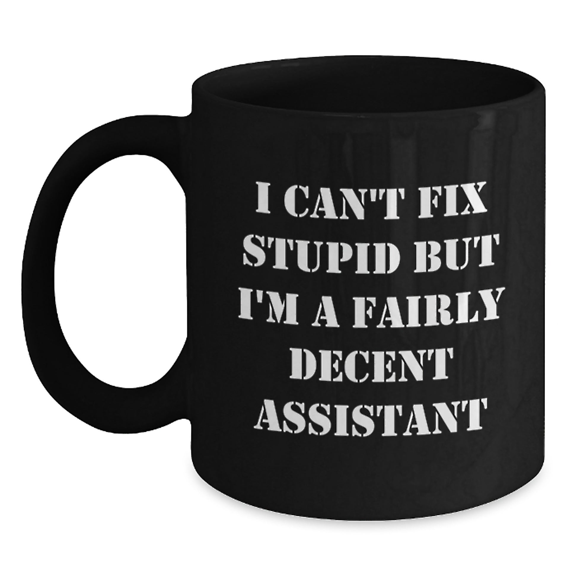 Funny Assistant Gifts from Friends for Men, Unique Black Coffee Mug I'm A Fairly Decent Assistant, Christmas Unique Gifts - Main