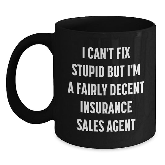 Funny Gifts from Friends for Insurance Sales Agent Black Coffee Mugs - I Can't Fix Stupid - Main