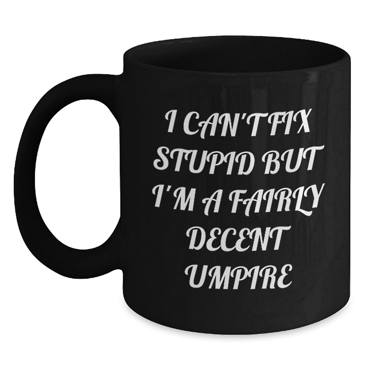 Umpire Gifts for Mom, Funny Umpire Quote Black Coffee Mug, Unique Mother's Day Unique Gifts from Family - Main
