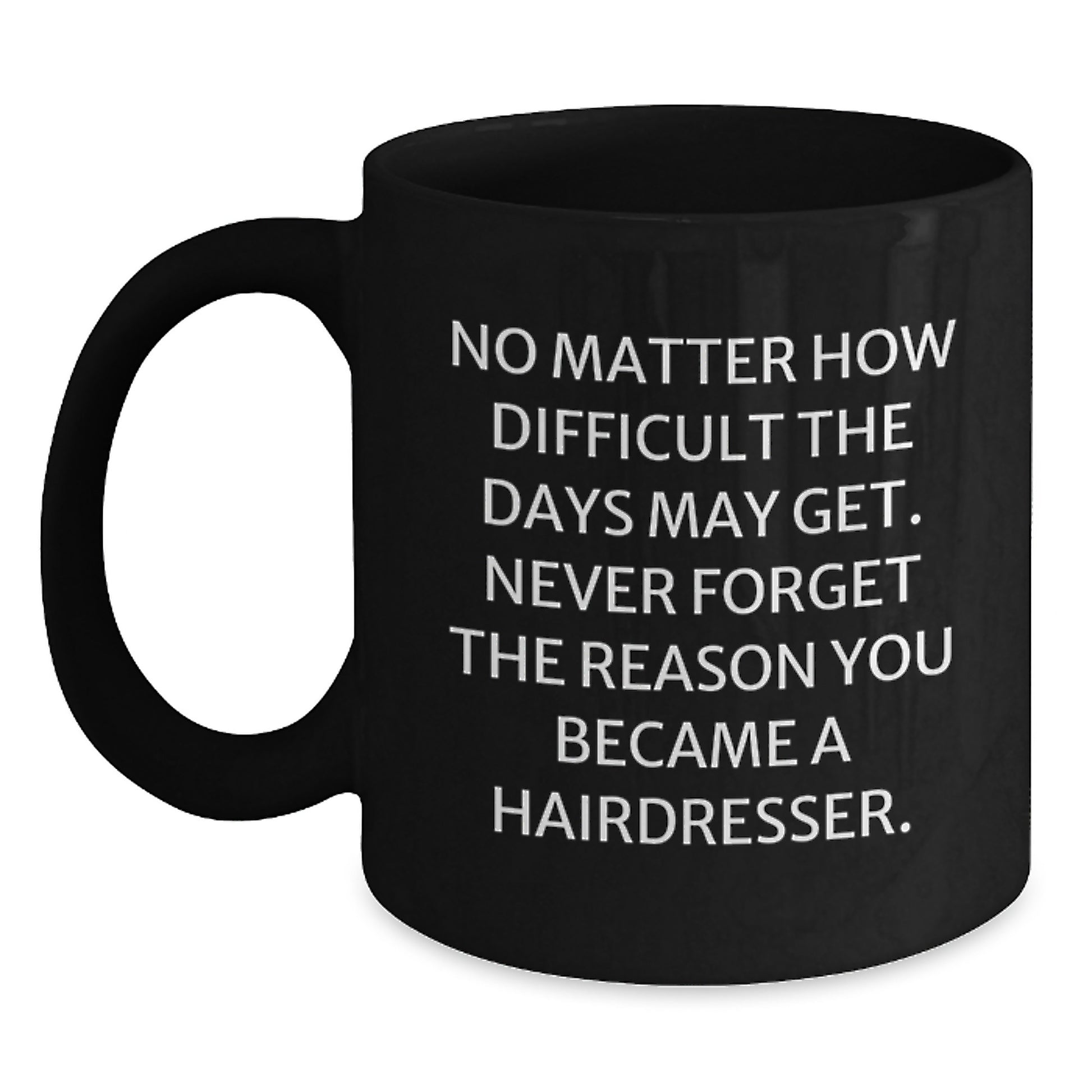 Funny Hairdresser Gifts from Friends and Family - Black Coffee Mug for Hairdressers on Christmas - Main
