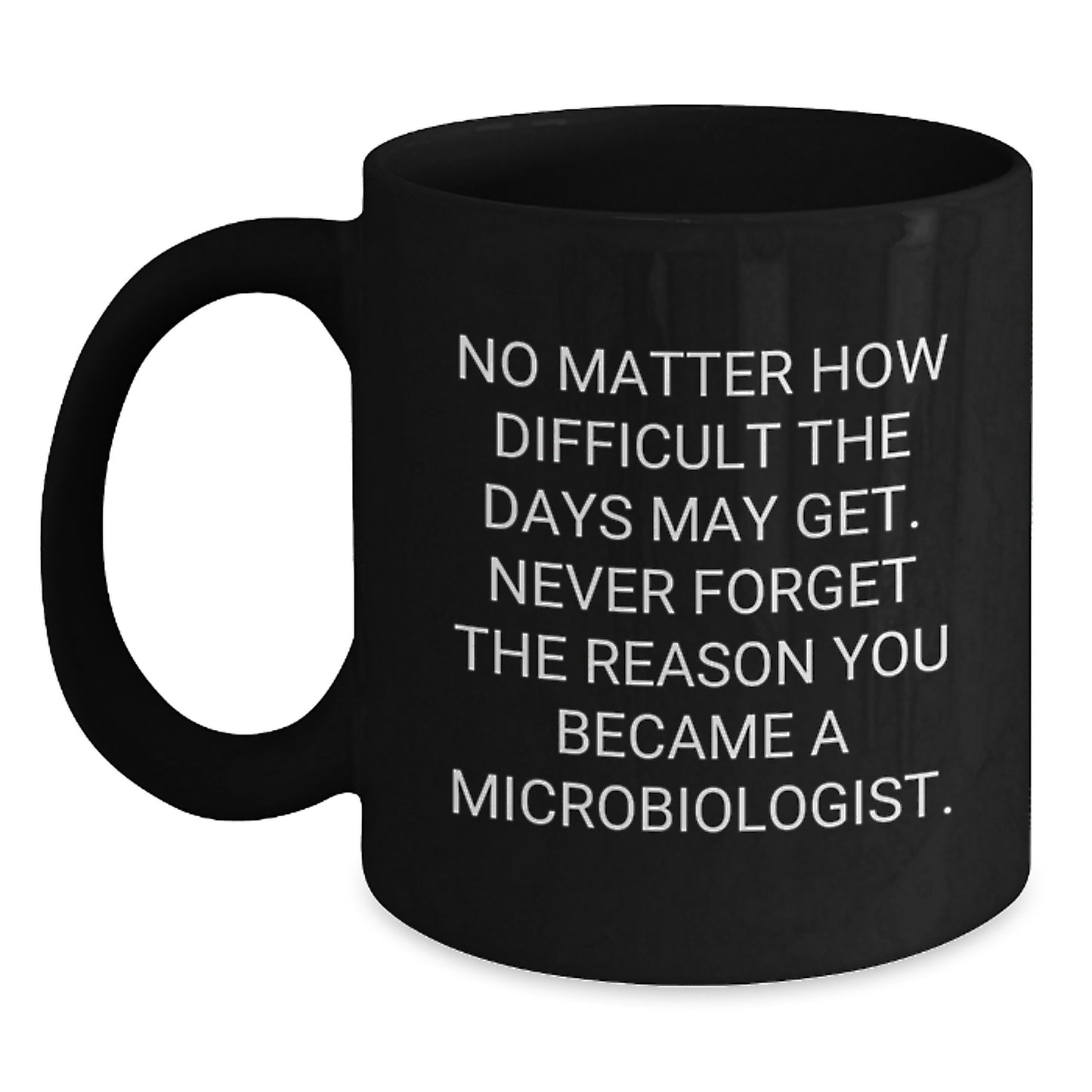 Funny Inspirational Microbiologist Gifts from Friends for Christmas Unique Gifts Black Coffee Mug - Main