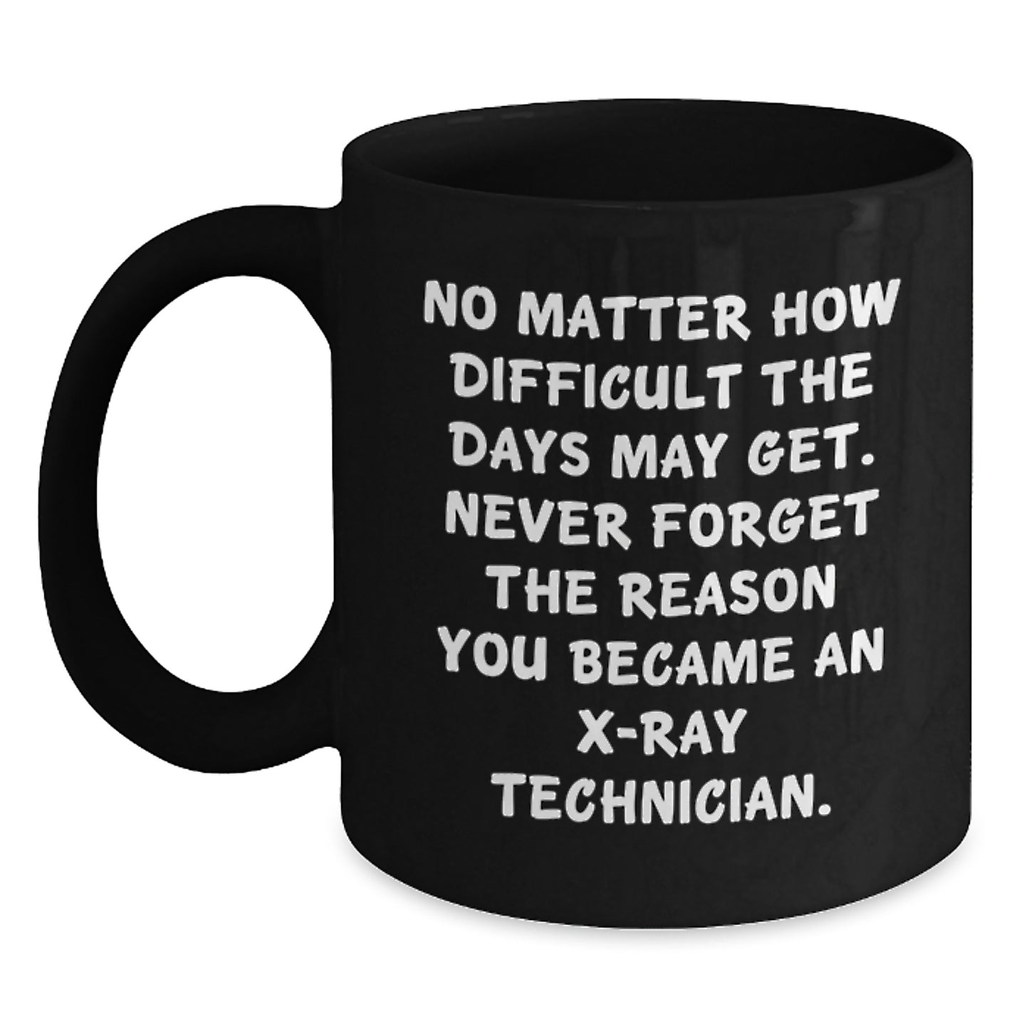 Gifts for X-Ray Technician, Funny Inspirational Quotes, Black Coffee Mugs for Mom on Mother's Day from Family - Main