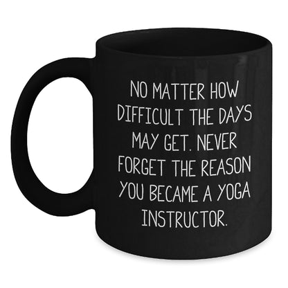 Funny Quote for Yoga Instructor Black Coffee Mug Gifts from Men to Birthday Yoga Instructor, Unique Birthday Unique Gifts for Yoga Instructor - Main