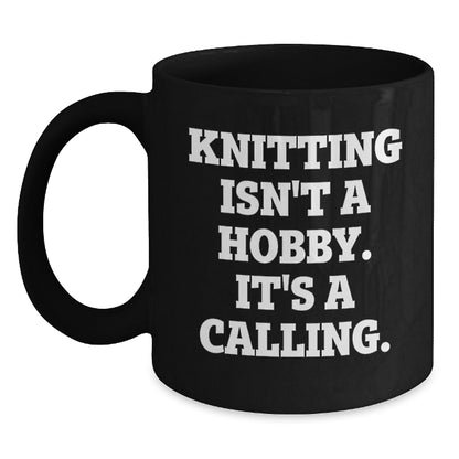 Funny Knitting Quote Black Coffee Mug, Gifts for Knitting Enthusiasts from Family, Mothers Day Unique Gifts - Main