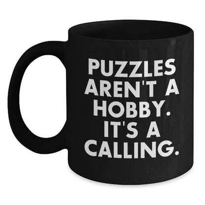 Funny Puzzles for Friends Gifts from Men to Women, Puzzles Aren't Hobby Black Coffee Mug for Puzzles Enthusiasts on Mother's Day - Main