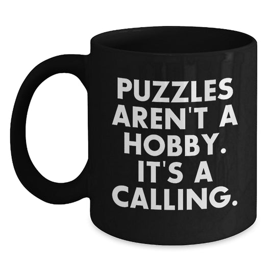 Funny Puzzles for Friends Gifts from Men to Women, Puzzles Aren't Hobby Black Coffee Mug for Puzzles Enthusiasts on Mother's Day - Main