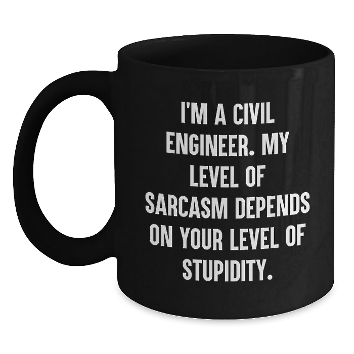 Funny Civil Engineer Gifts from Friends for Civil Engineers - I'm A Civil Engineer Sarcasm Mug, Birthday Unique Gifts for Men - Main