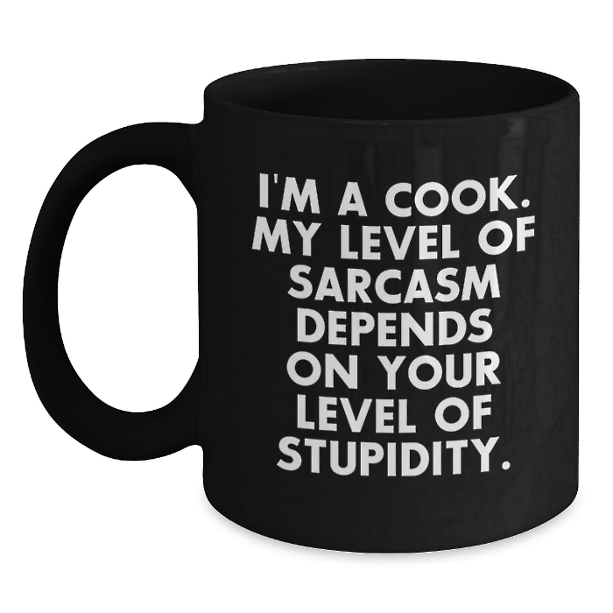 Funny Cook Quotes Black Coffee Mug Gifts for Cooks from Men, Women, Friends, or Family on Mother's Day Unique Gift - Main