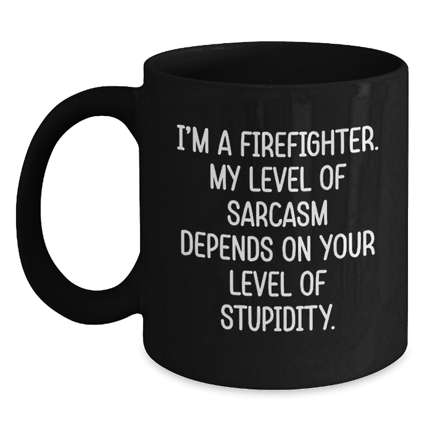 Funny Firefighter Gifts from Family, Unique Birthday Unique Gifts for Firefighter Men, Black Coffee Mug with Sarcasm Quote - Main