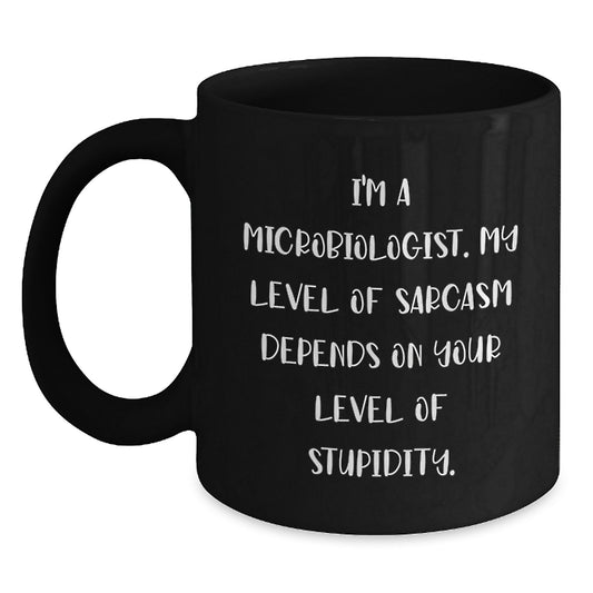Funny Microbiologist Gifts from Friends, Unique Mother's Day Unique Gifts for Microbiologist, 11oz Black Coffee Mug - Main