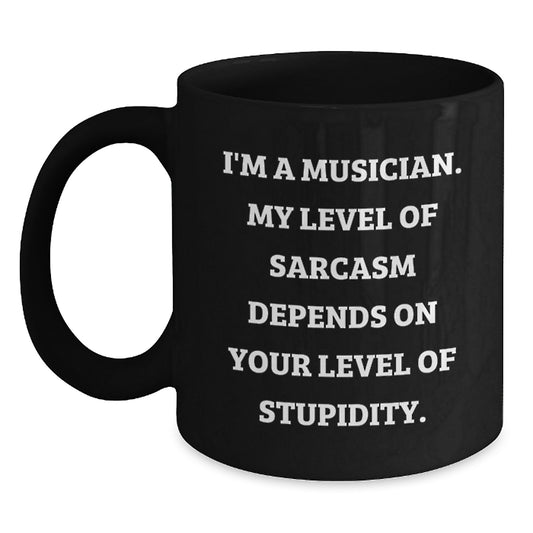 Funny Musician Gifts for Mom, Unique Black Coffee Mug for Musicians, I'm a Musician Gifts from Friends, 11oz or 15oz Ceramic Mug - Main