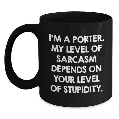 Funny Gifts for Porter from Friends and Family, Birthday Unique Gifts with Sarcasm Black Coffee Mug, Black Coffee Mug for Porter - Main