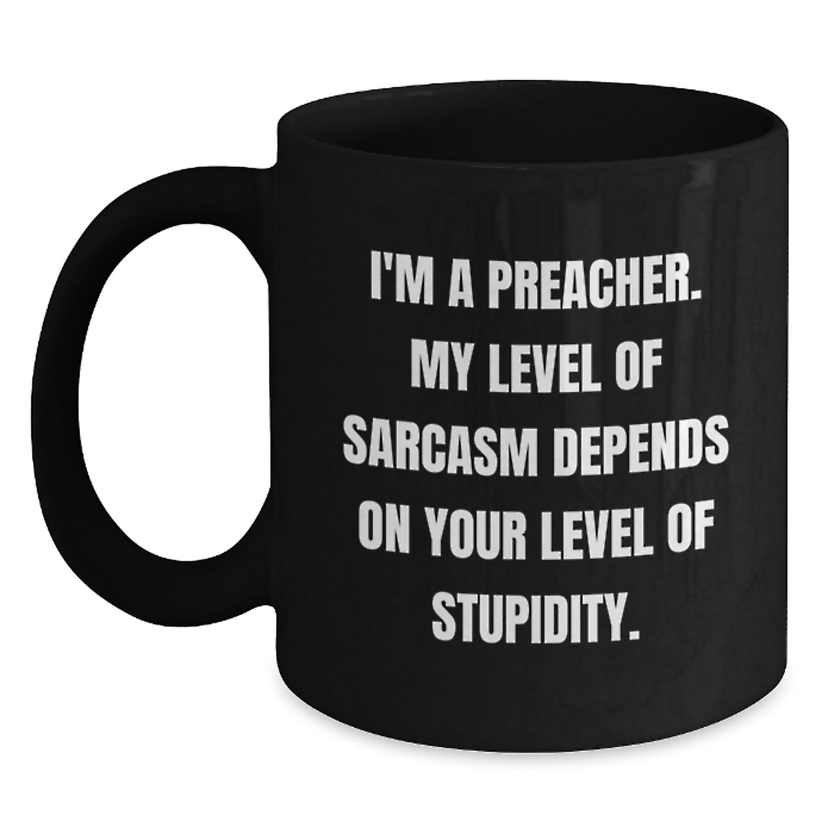 Funny Preacher Gifts from Men for Preacher Friends and Family - Black Coffee Mug, Inspirational Quote, Mother's Day Unique Gifts - Main