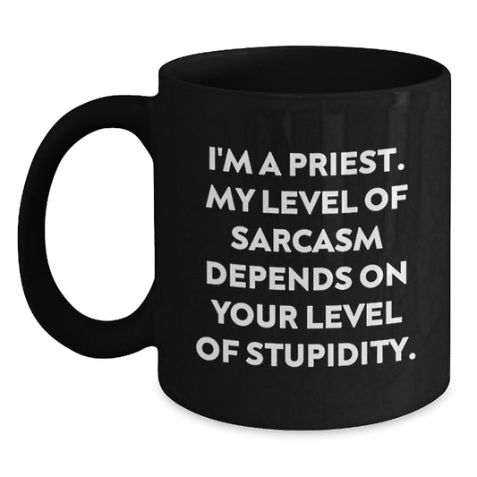 Funny Priest Gifts from Men to Priest, Unique Black Coffee Mug for Priest, I'm A Priest Sarcastic Quote - Main