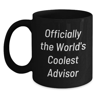 Funny Quotes for Advisors - Gifts from Friends for Mother's Day Unique Advisor Black Coffee Mugs, Officially The World's Coolest Advisor - Main