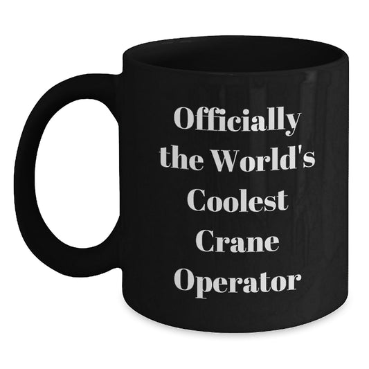 Funny Gifts from Men to Crane Operator Dad on Mother's Day Unique Black Coffee Mugs - Main