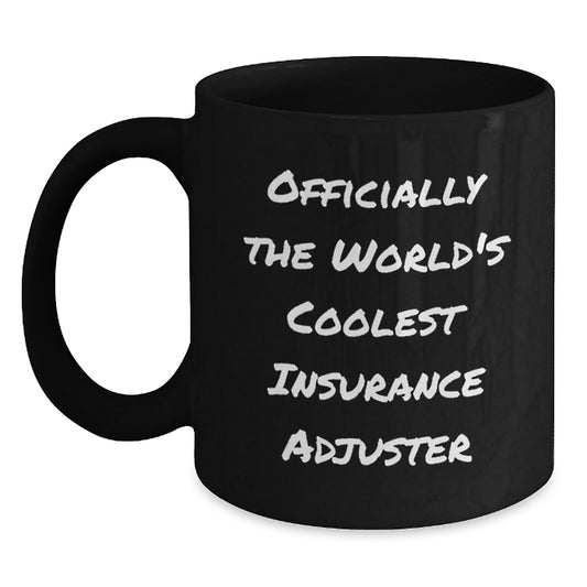 Funny Insurance Adjuster Gifts from Men, Women, or Friends for Insurance Adjuster, Black Coffee Mug, Officially The World's Coolest Insurance Adjuster - Main