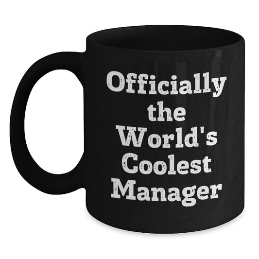 Funny Manager Gifts from Friends, Officially The World's Coolest Manager Quote on Unique Black Coffee Mug for Birthday, Black Coffee Mug for Manager - Main