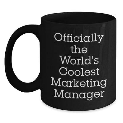 Funny Marketing Manager Gifts from Best Friends on Valentine's Black Coffee Mug - 'Officially The World's Coolest Marketing Manager' - Main